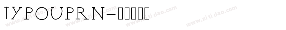 TYPOUPRN字体转换
