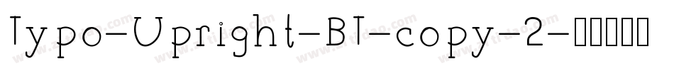 Typo-Upright-BT-copy-2字体转换