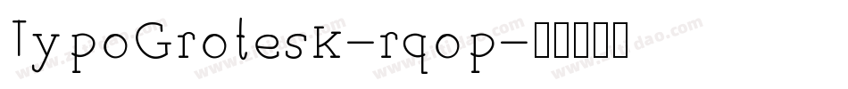 TypoGrotesk-rqop字体转换