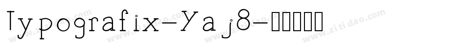 Typografix-Yaj8字体转换