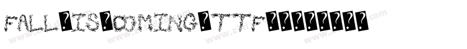 Fall-is-Coming-TTF-2字体转换