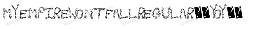 MyEmpireWontFallRegular-9YoY0字体转换