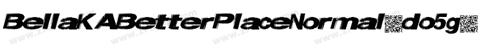 BellaKABetterPlaceNormal-do5g字体转换