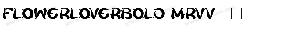 FlowerLoverBold-MRvv字体转换