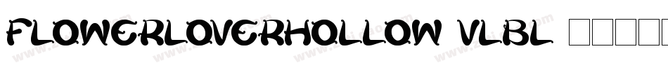 FlowerLoverHollow-vLBL字体转换