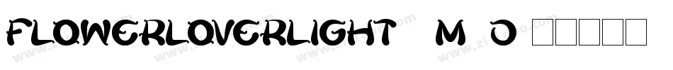 FlowerLoverLight-7M7D字体转换