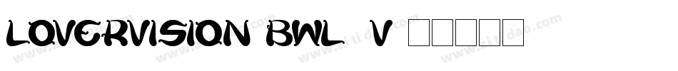 LoverVision-BWL2V字体转换