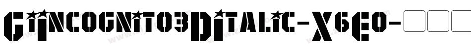 GiIncognito3DItalic-X6Eo字体转换