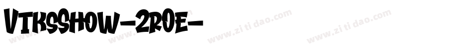 VtksShow-2rOe字体转换