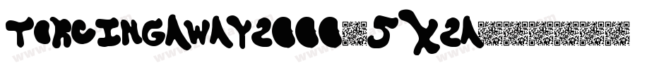 TorcingAway2000-5X2a字体转换