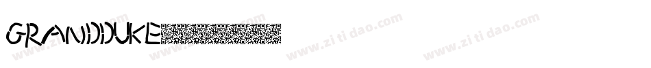 GRANDDUKE字体转换