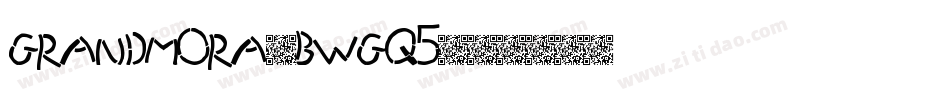 Grandmora-BWGq5字体转换