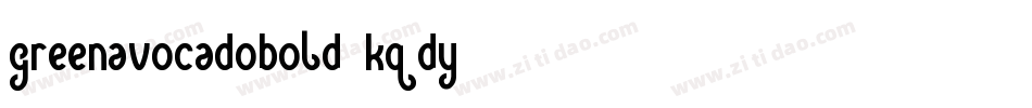 GreenAvocadoBold-Kqdy字体转换
