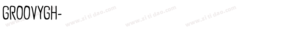 GROOVYGH字体转换