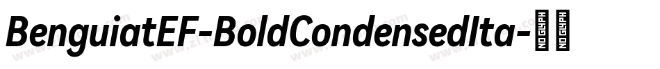 BenguiatEF-BoldCondensedIta字体转换