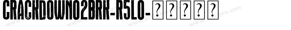 CrackdownO2Brk-r5LO字体转换