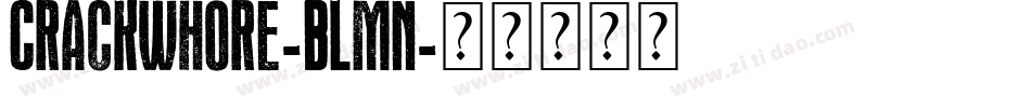 Crackwhore-BLmn字体转换