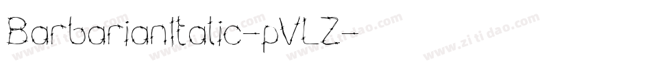 BarbarianItalic-pVLZ字体转换