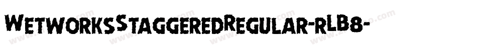 WetworksStaggeredRegular-rLB8字体转换