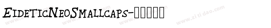 EideticNeoSmallcaps字体转换