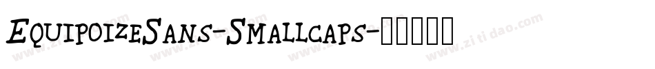 EquipoizeSans-Smallcaps字体转换