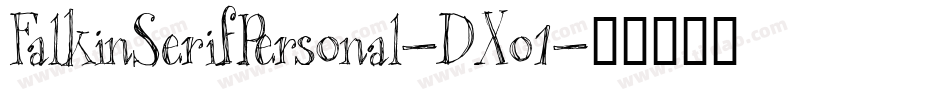 FalkinSerifPersonal-DXo1字体转换
