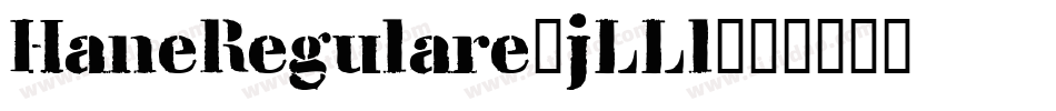 HaneRegulare-jLLl字体转换