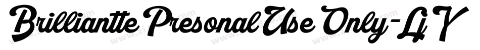 BrillianttePresonalUseOnly-LjY4字体转换