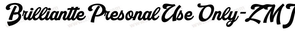 BrillianttePresonalUseOnly-ZMJJ字体转换