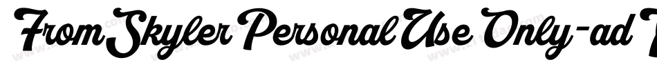 FromSkylerPersonalUseOnly-adYE字体转换