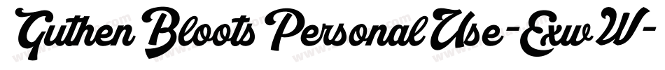 GuthenBlootsPersonalUse-ExwW字体转换 GuthenBlootsPersonalUse-ExwW字体转换