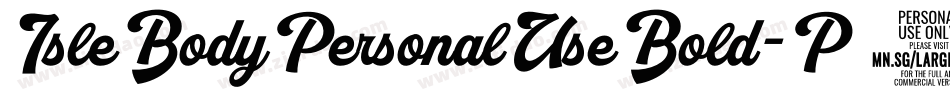 IsleBodyPersonalUseBold-P6BB字体转换