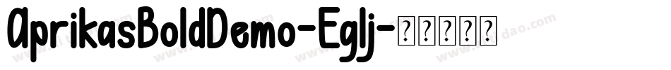 AprikasBoldDemo-Eglj字体转换 AprikasBoldDemo-Eglj字体转换