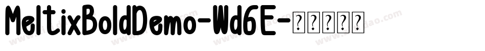 MeltixBoldDemo-Wd6E字体转换