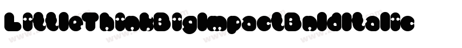 LittleThinkBigImpactBoldItalic-KDXe字体转换