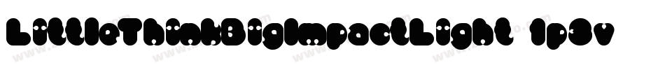 LittleThinkBigImpactLight-1p3v字体转换