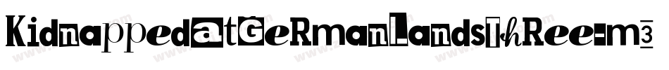KidnappedAtGermanLandsThree-m3Jj字体转换