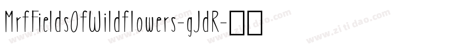 MrfFieldsOfWildflowers-gJdR字体转换