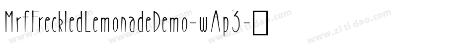 MrfFreckledLemonadeDemo-wAp3字体转换 MrfFreckledLemonadeDemo-wAp3字体转换