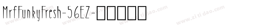 MrfFunkyFresh-56EZ字体转换