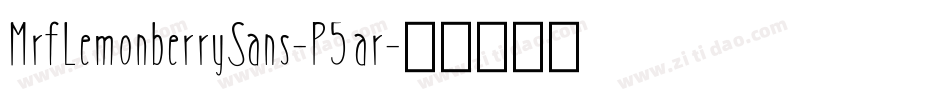 MrfLemonberrySans-P5ar字体转换