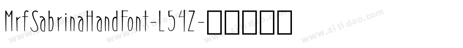 MrfSabrinaHandFont-L54Z字体转换 MrfSabrinaHandFont-L54Z字体转换