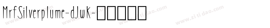 MrfSilverplume-dJwK字体转换