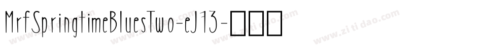 MrfSpringtimeBluesTwo-eJ73字体转换