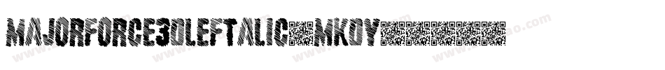 MajorForce3DLeftalic-MKdY字体转换