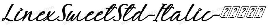 LinexSweetStd-Italic字体转换