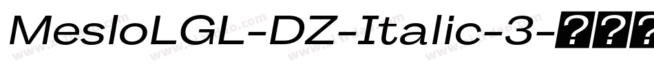 MesloLGL-DZ-Italic-3字体转换