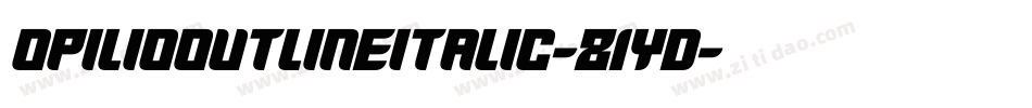 OpilioOutlineItalic-81YD字体转换