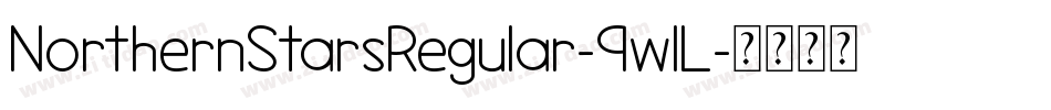 NorthernStarsRegular-9wlL字体转换