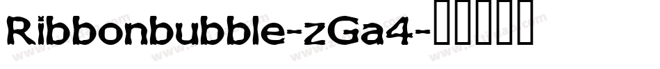 Ribbonbubble-zGa4字体转换